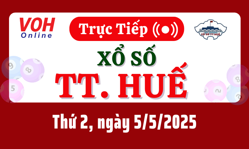 XSTTH 5/5 - Kết quả xổ số Thừa Thiên Huế hôm nay thứ 2 ngày 5/5/2025