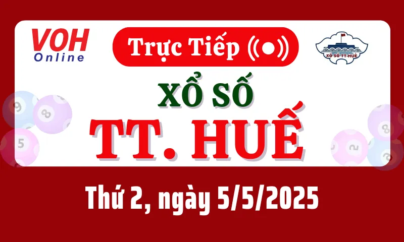 XSTTH 5/5 - Kết quả xổ số Thừa Thiên Huế hôm nay thứ 2 ngày 5/5/2025