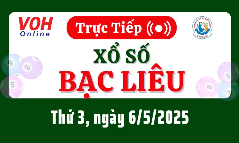 XSBL 6/5 - Kết quả xổ số Bạc Liêu hôm nay thứ 3 ngày 6/5/2025