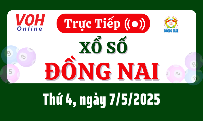XSDN 7/5 - Kết quả xổ số Đồng Nai hôm nay thứ 4 ngày 7/5/2025