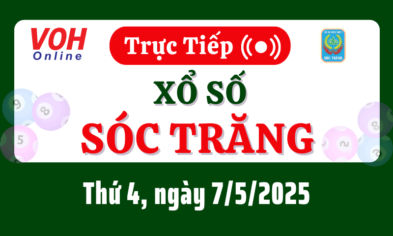 XSST 7/5 - Kết quả xổ số Sóc Trăng hôm nay thứ 4 ngày 7/5/2025