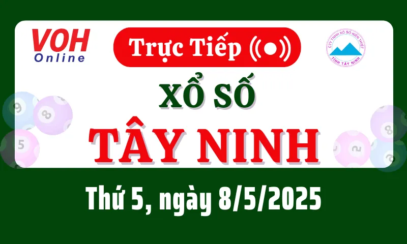 XSTN 8/5 - Kết quả xổ số Tây Ninh hôm nay thứ 5 ngày 8/5/2025