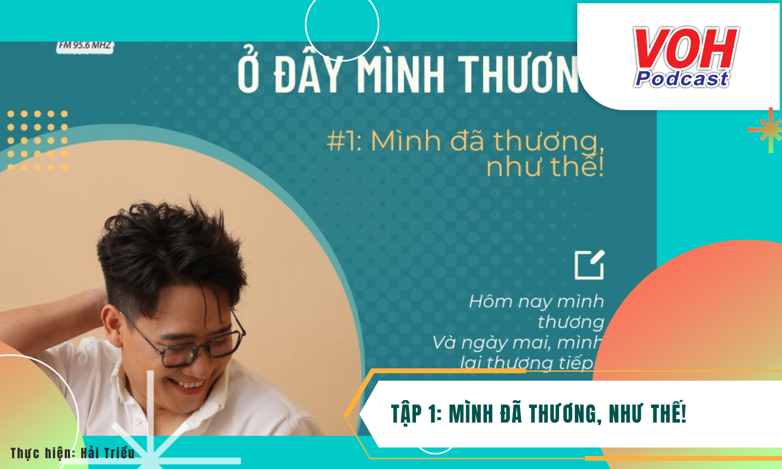 TẬP 1: Mình đã thương, như thế!