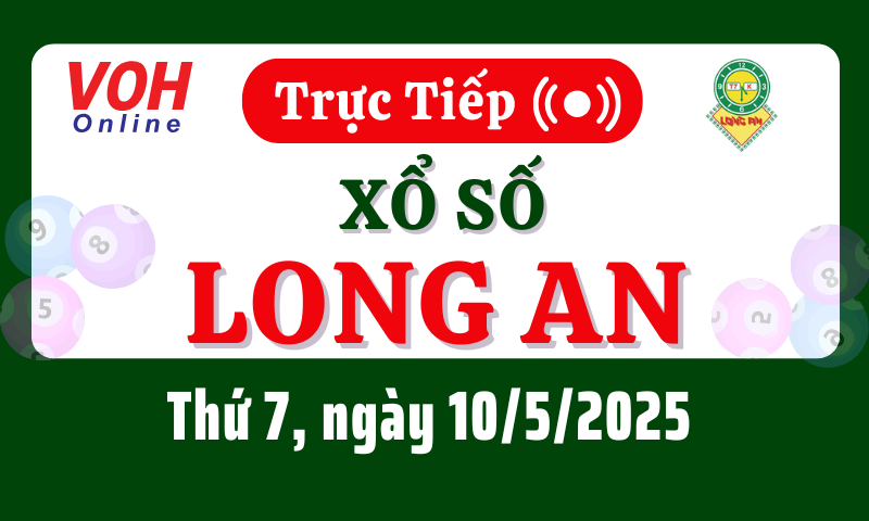 XSLA 10/5 - Kết quả xổ số Long An hôm nay thứ 7 ngày 10/5/2025