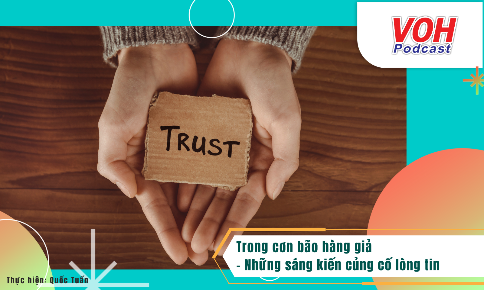 Trong cơn bão hàng giả – Những sáng kiến củng cố lòng tin