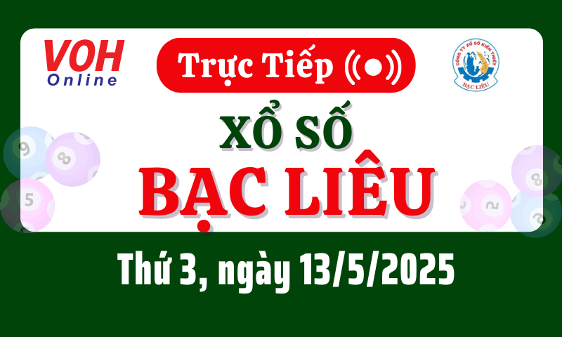 XSBL 13/5 - Kết quả xổ số Bạc Liêu hôm nay thứ 3 ngày 13/5/2025