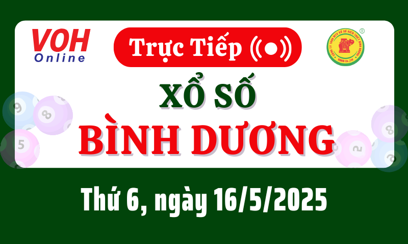 XSBD 16/5 - Kết quả xổ số Bình Dương hôm nay thứ 6 ngày 16/5/2025