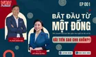 BẮT ĐẦU TỪ MỘT ĐỒNG - TẬP 1: Xài tiền sao cho khôn?!!