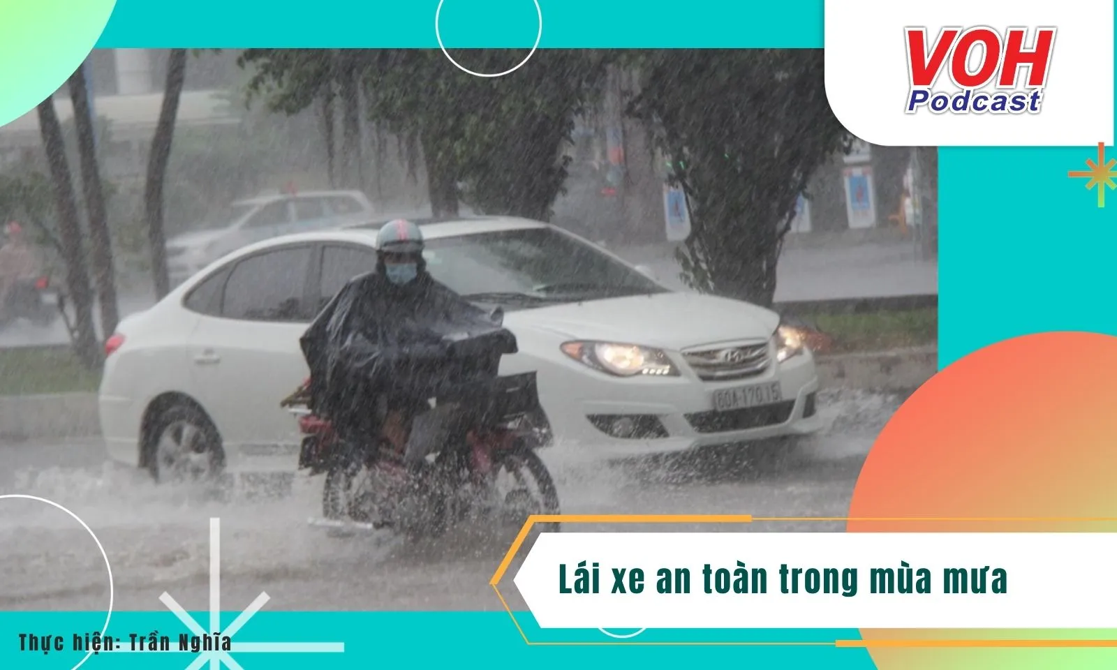 Khuyến cáo: Lái xe an toàn trong mùa mưa