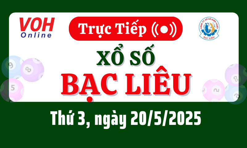 XSBL 20/5 - Kết quả xổ số Bạc Liêu hôm nay thứ 3 ngày 20/5/2025