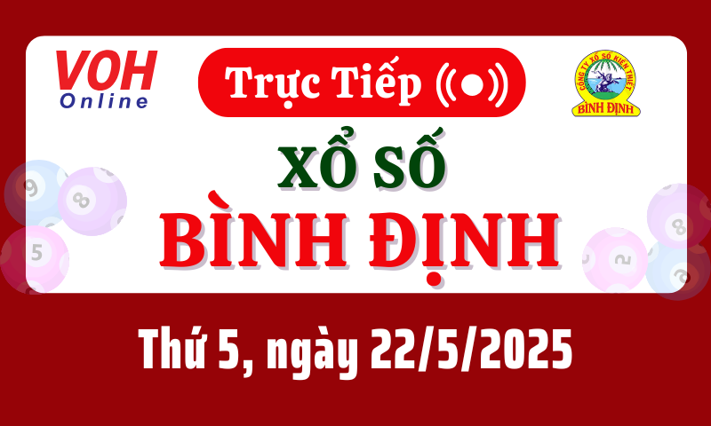XSBDI 22/5 - Kết quả xổ số Bình Định hôm nay thứ 5 ngày 22/5/2025