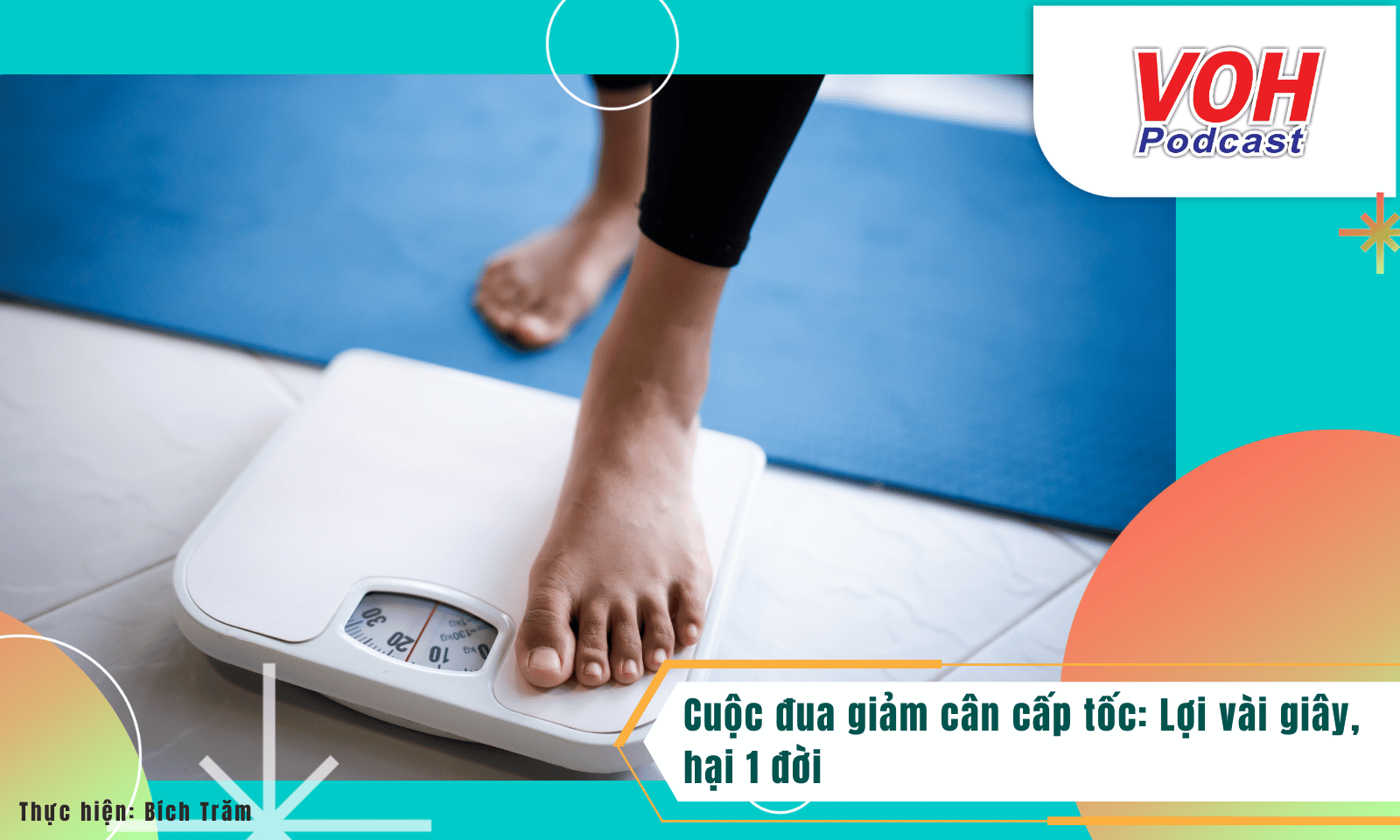 Cuộc đua giảm cân cấp tốc: Lợi vài giây, hại 1 đời