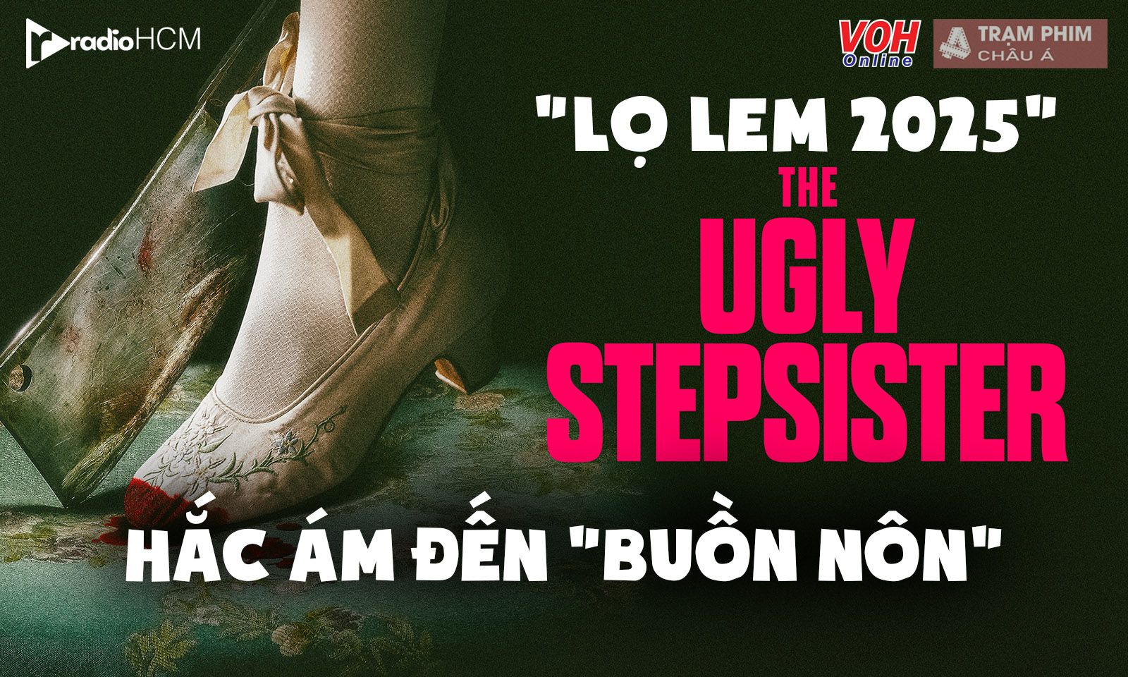Lọ Lem 2025 The Ugly Stepsister đập tan giấc mộng cổ tích hay phơi bày hiện thực trần trụi?