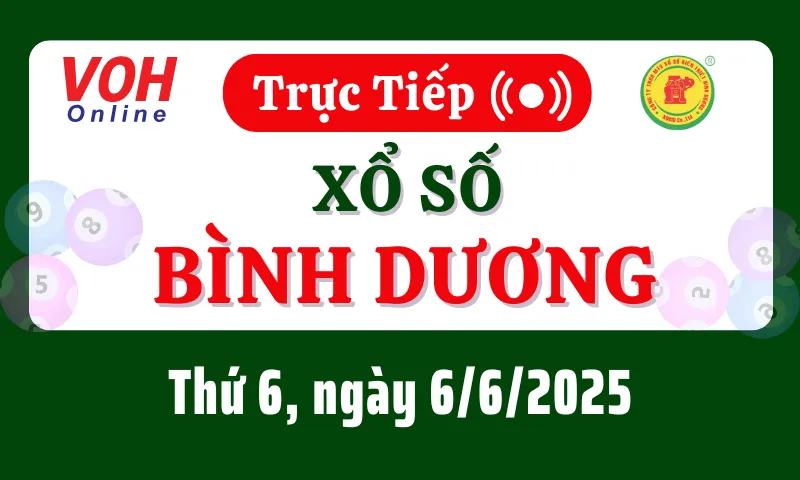 XSBD 6/6 - Kết quả xổ số Bình Dương hôm nay thứ 6 ngày 6/6/2025