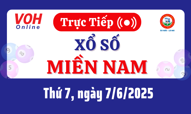 XSMN 7/6, Trực tiếp xổ số miền Nam thứ 7 ngày 7/6/2025
