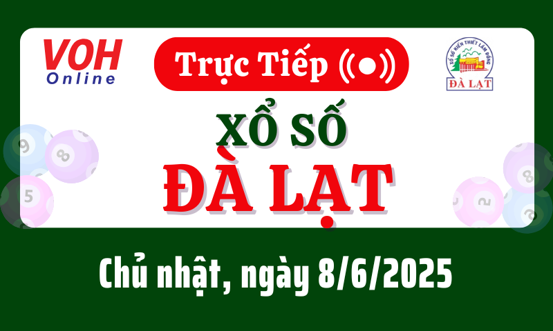 XSDL 8/6 - Kết quả xổ số Đà Lạt hôm nay chủ nhật ngày 8/6/2025