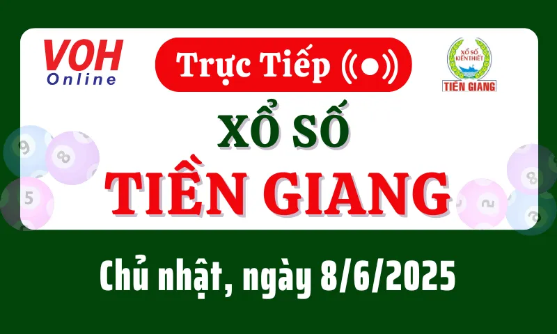 XSTG 8/6 - Kết quả xổ số Tiền Giang hôm nay chủ nhật ngày 8/6/2025