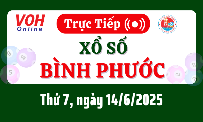 XSBP 14/6 - Kết quả xổ số Bình Phước hôm nay thứ 7 ngày 14/6/2025