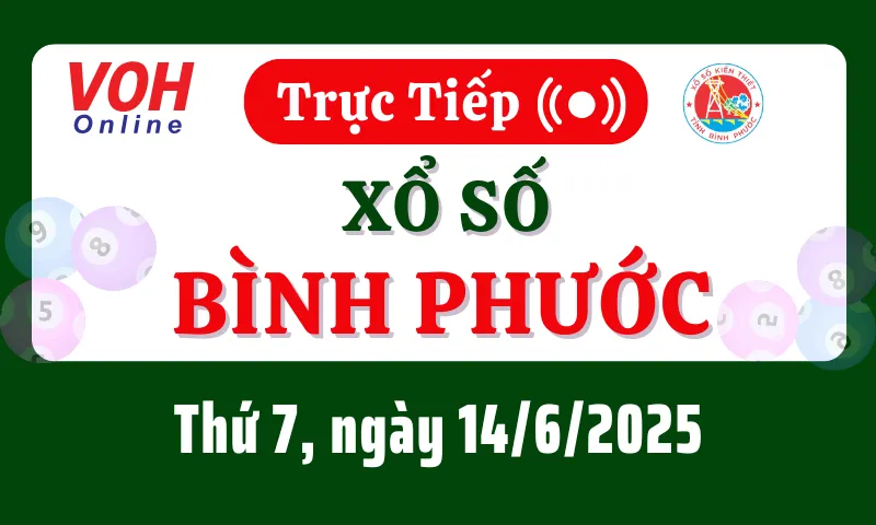 XSBP 14/6 - Kết quả xổ số Bình Phước hôm nay thứ 7 ngày 14/6/2025