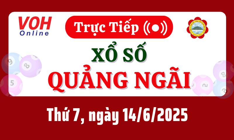 XSQNG 14/6 - Kết quả xổ số Quảng Ngãi hôm nay thứ 7 ngày 14/6/2025