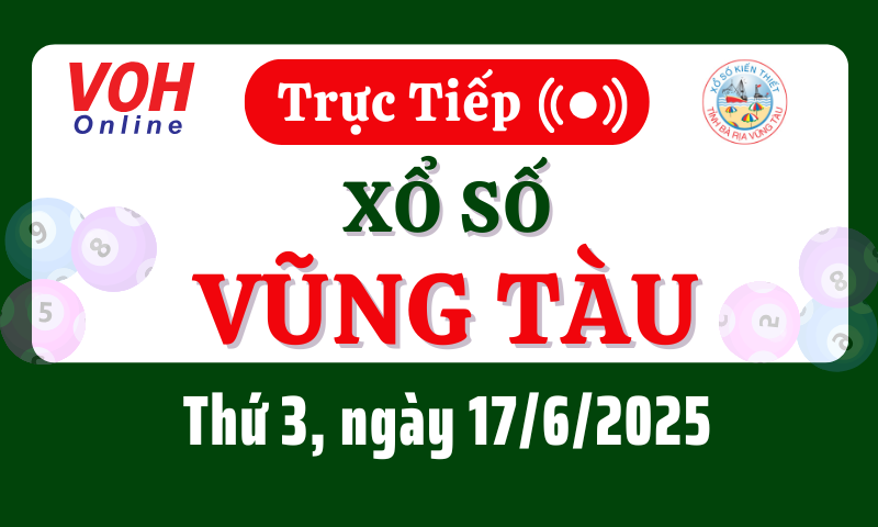 XSVT 17/6 - Kết quả xổ số Vũng Tàu hôm nay thứ 3 ngày 17/6/2025
