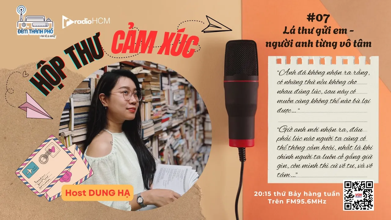 Hộp thư cảm xúc 07: Lá thư viết cho người anh từng rất vô tâm