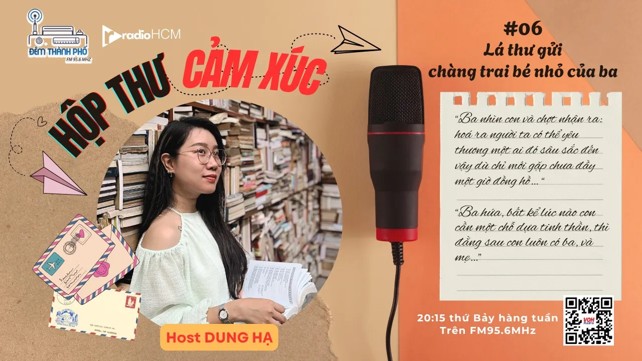 Hộp thư cảm xúc 06: Lá thư gửi chàng trai bé nhỏ của Ba