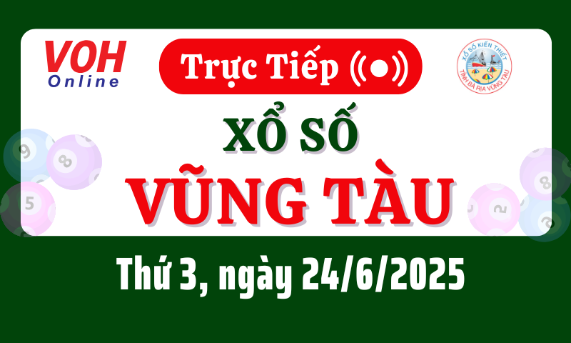 XSVT 24/6 - Kết quả xổ số Vũng Tàu hôm nay thứ 3 ngày 24/6/2025