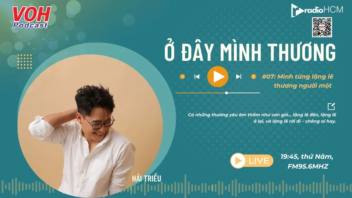 Ở ĐÂY MÌNH THƯƠNG: #07_Mình từng lặng lẽ thương một người 