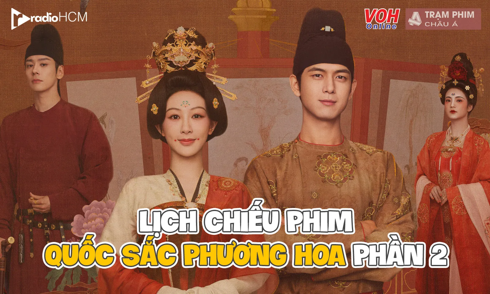Lịch chiếu phim Quốc Sắc Phương Hoa phần 2 (Cẩm Tú Phương Hoa) của Dương Tử - Lý Hiện
