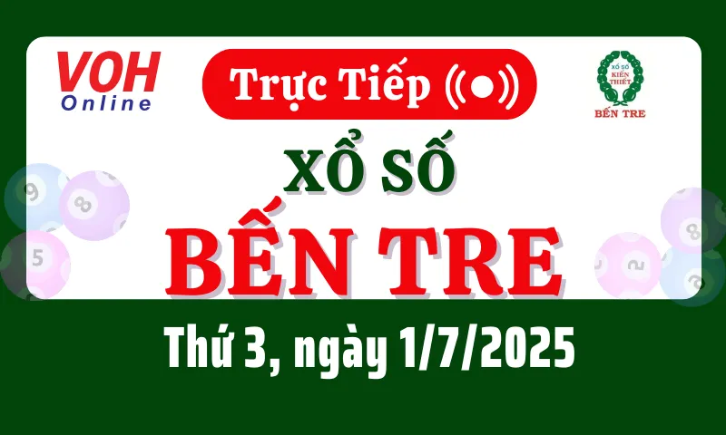 XSBT 1/7 - Kết quả xổ số Bến Tre hôm nay thứ 3 ngày 1/7/2025