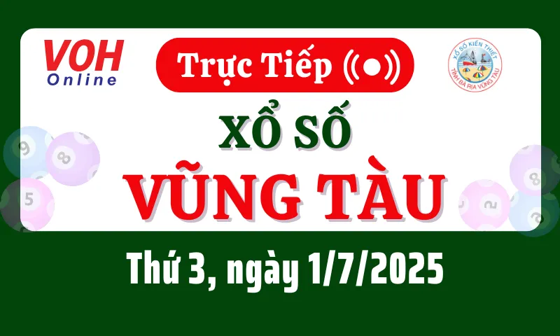 XSVT 1/7 - Kết quả xổ số Vũng Tàu hôm nay thứ 3 ngày 1/7/2025