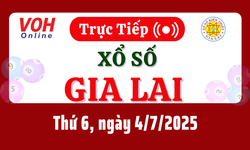 XSGL 4/7 - Kết quả xổ số Gia Lai hôm nay thứ 6 ngày 4/7/2025