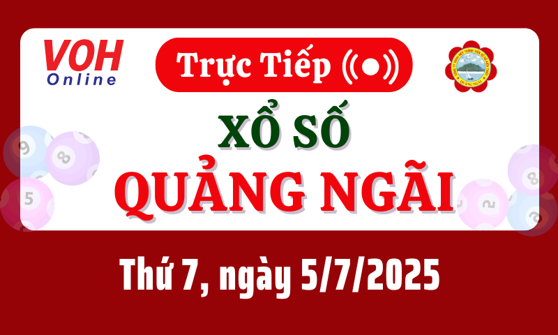 XSQNG 5/7 - Kết quả xổ số Quảng Ngãi hôm nay thứ 7 ngày 5/7/2025