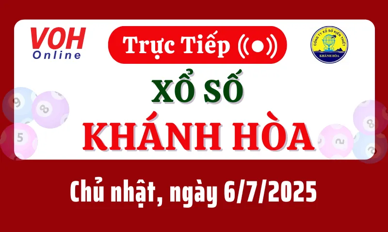 XSKH 6/7 - Kết quả xổ số Khánh Hòa hôm nay chủ nhật ngày 6/7/2025