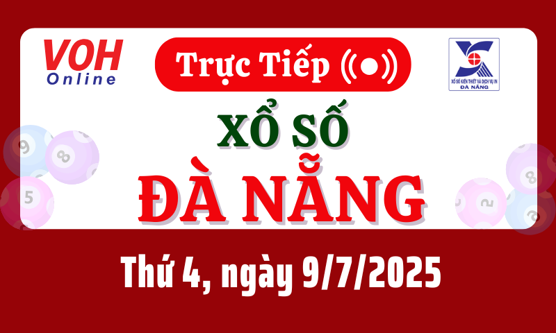 XSDNG 9/7 - Kết quả xổ số Đà Nẵng hôm nay thứ 4 ngày 9/7/2025