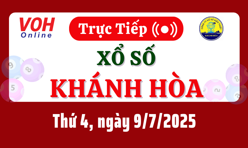 XSKH 9/7 - Kết quả xổ số Khánh Hòa hôm nay thứ 4 ngày 9/7/2025