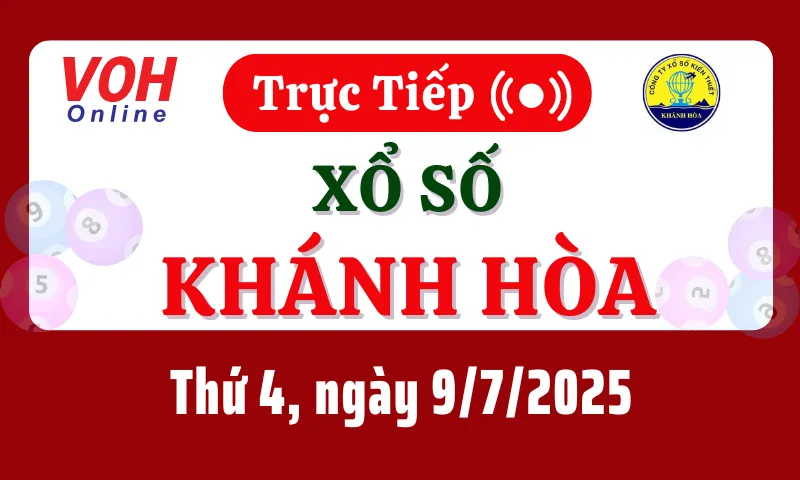 XSKH 9/7 - Kết quả xổ số Khánh Hòa hôm nay thứ 4 ngày 9/7/2025