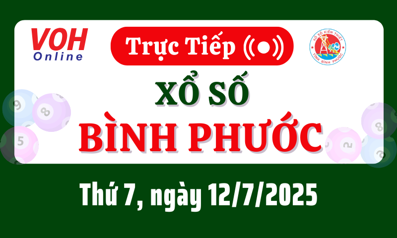 XSBP 12/7 - Kết quả xổ số Bình Phước hôm nay thứ 7 ngày 12/7/2025
