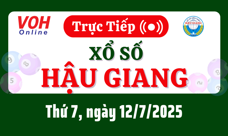 XSHG 12/7 - Kết quả xổ số Hậu Giang hôm nay thứ 7 ngày 12/7/2025