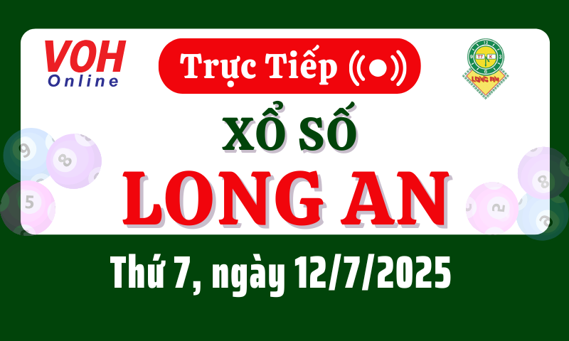 XSLA 12/7 - Kết quả xổ số Long An hôm nay thứ 7 ngày 12/7/2025