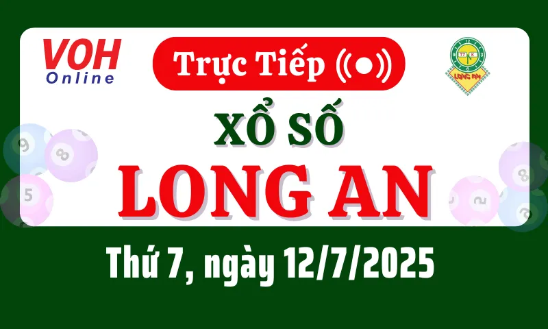 XSLA 12/7 - Kết quả xổ số Long An hôm nay thứ 7 ngày 12/7/2025