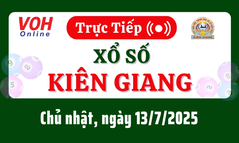 XSKG 13/7 - Kết quả xổ số Kiên Giang hôm nay chủ nhật ngày 13/7/2025