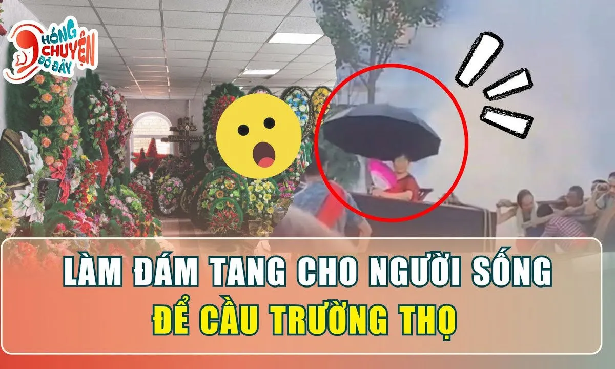 Con trai tổ chức đám tang cho mẹ già còn sống để cầu trường thọ