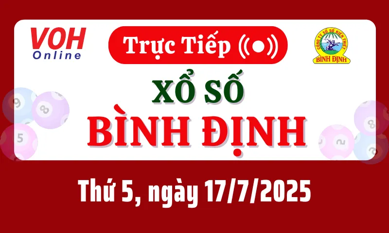 XSBDI 17/7 - Kết quả xổ số Bình Định hôm nay thứ 5 ngày 17/7/2025