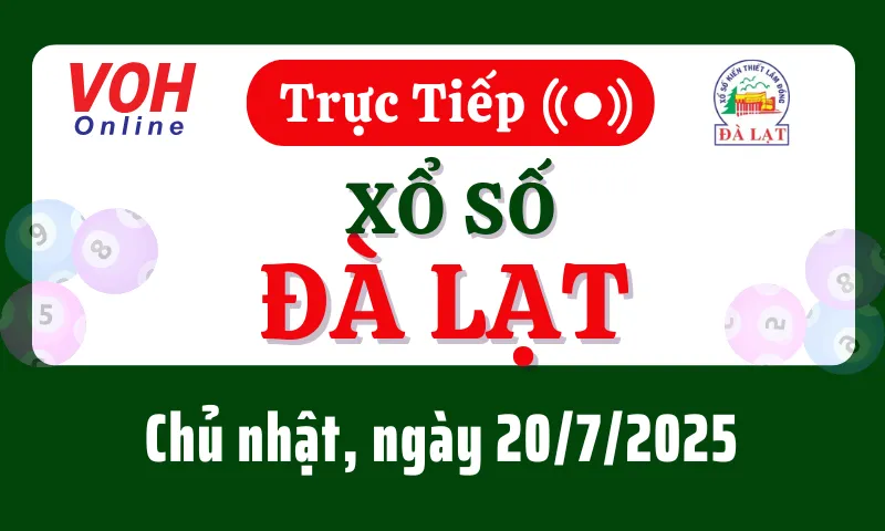 XSDL 20/7 - Kết quả xổ số Đà Lạt hôm nay chủ nhật ngày 20/7/2025