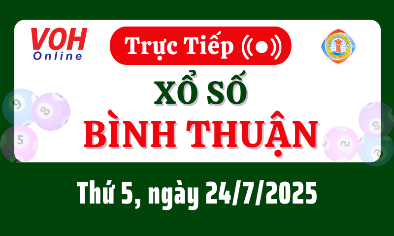 XSBTH 24/7 - Kết quả xổ số Bình Thuận hôm nay thứ 5 ngày 24/7/2025