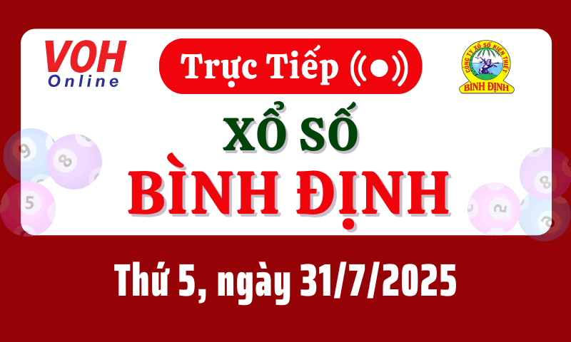 XSBDI 31/7 - Kết quả xổ số Bình Định hôm nay thứ 5 ngày 31/7/2025