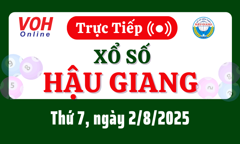 XSHG 2/8 - Kết quả xổ số Hậu Giang hôm nay thứ 7 ngày 2/8/2025