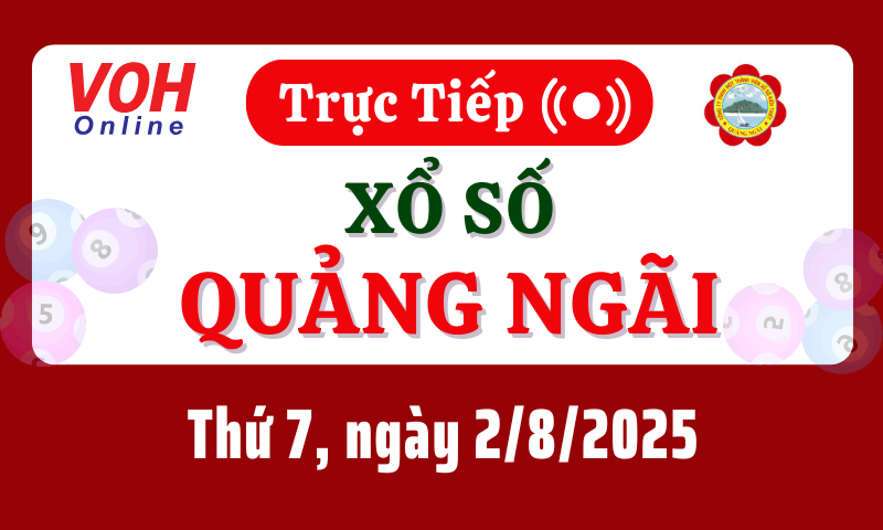 XSQNG 2/8 - Kết quả xổ số Quảng Ngãi hôm nay thứ 7 ngày 2/8/2025